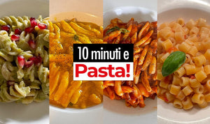 10 minuti e PASTA!